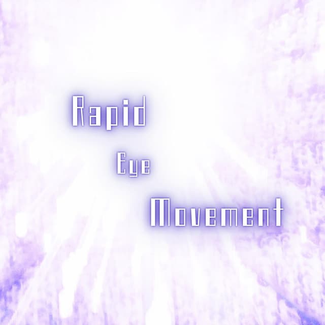 Rapid Eye Movement