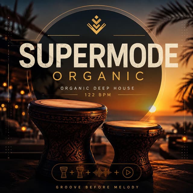 SuperMode – ORGANIC | Darbuka Organic Deep House