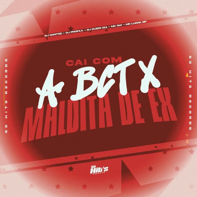 Cai Com a Bct x Maldita de Ex