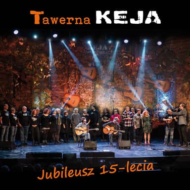 Tawerna Keja - Jubileusz (koncert)