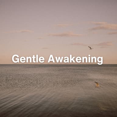Gentle Awakening