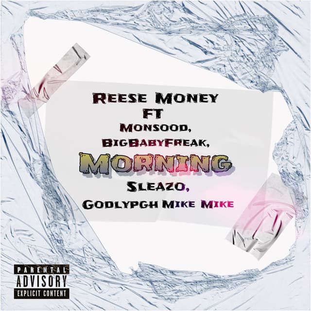 Morning (feat. Monsood, BigBabyFreak, Sleazo & GodlyPgh Mike Mike)