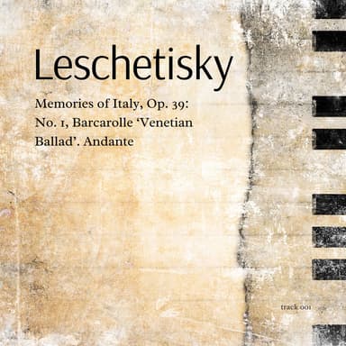 Memories of Italy, Op. 39: No. 1, Barcarolle ‘Venetian Ballad’. Andante