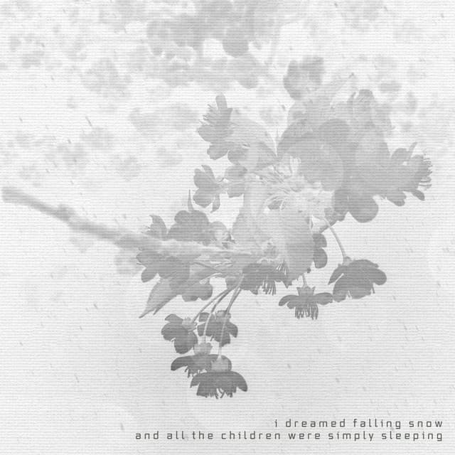 i dreamed falling snow and all the children were simply sleeping