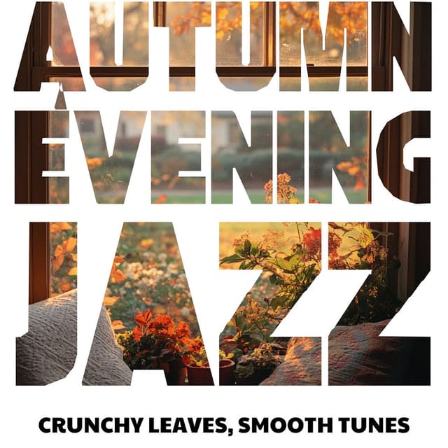 Crunchy Leaves, Smooth Tunes: Music for Mellow Evenings