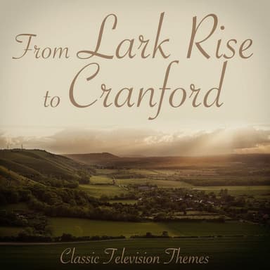 Lark Rise To Candleford Theme (From Lark Rise To Candleford)