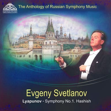 Lyapunov: Symphony No. 1 "Hashish"