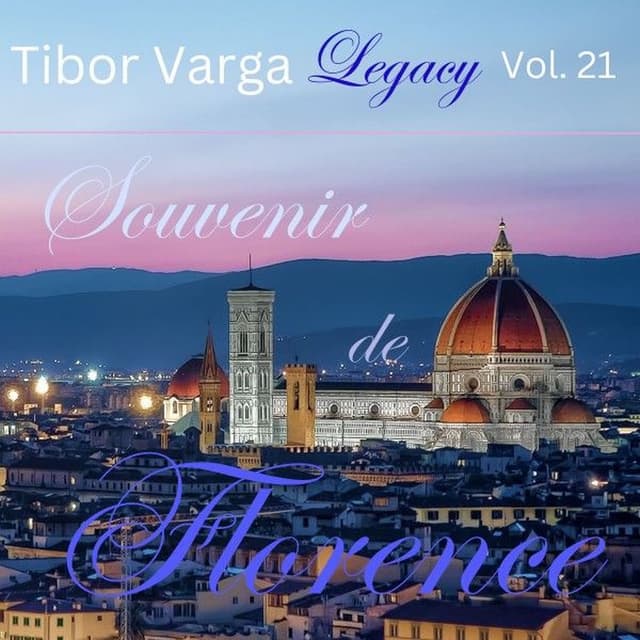 Tibor Varga Legacy, Vol. 21: Souvenir de Florence