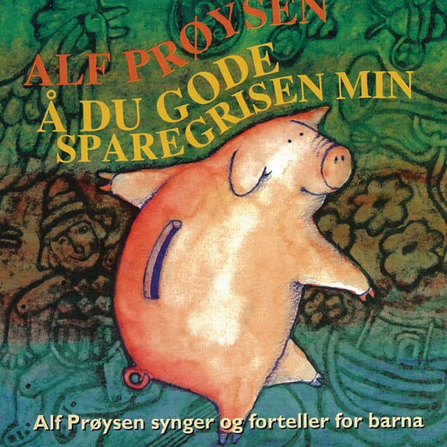 Å Du Gode Sparegrisen Min
