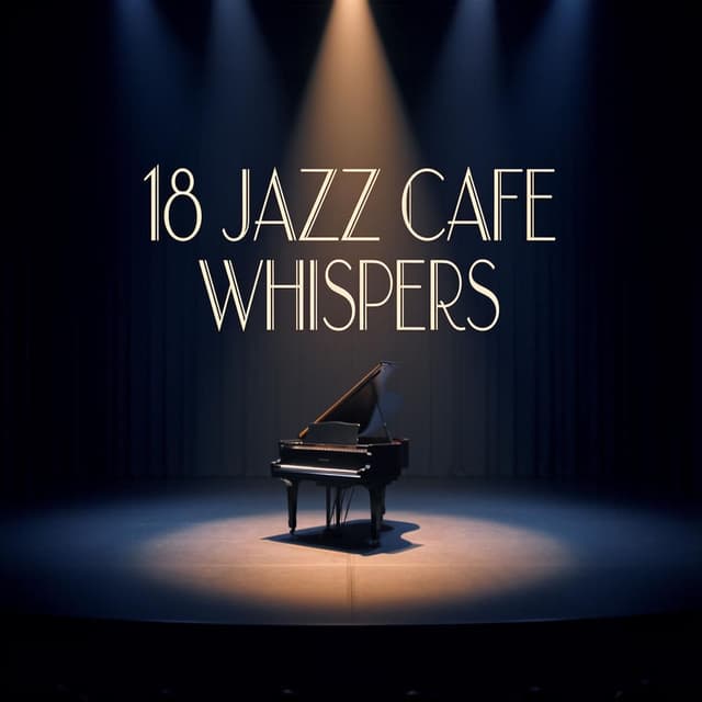 18 Jazz Cafe Whispers