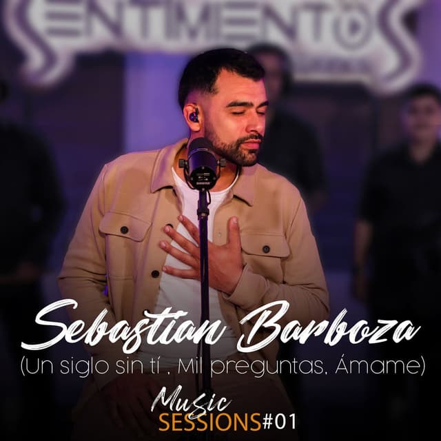 SESSIONS #1 Un siglo sin ti, Mil preguntas, Ámame