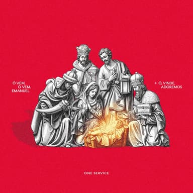 Ó Vem, Ó Vem, Emanuel + Ó, Vinde, Adoremos