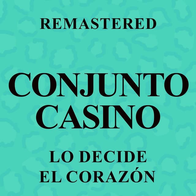 Lo decide el corazón (Remastered)
