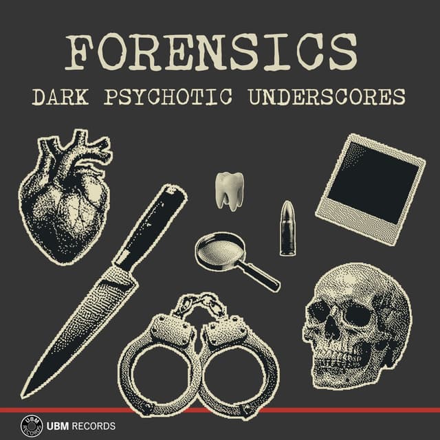 Forensics - Dark Psychotic Underscores