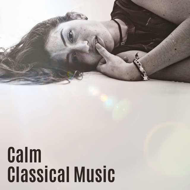 Calm Classical Music – Soft Sounds, Best Music to Focus, Learn with Classics