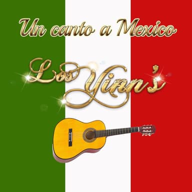 Un Canto a Mexico