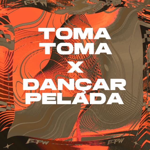 Toma Toma X Dançar Pelada