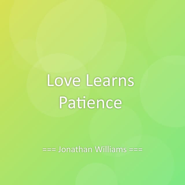 Love Learns Patience