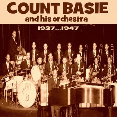 Count Basie & His Orchestra 1937...1947