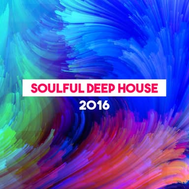 Soulful Deep House: 2016