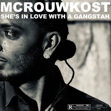 She's In Love With A Gangstah (She Can't Get Enough)