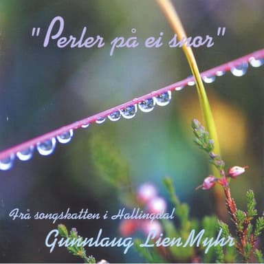 "Perler på ei snor" Frå songskatten i Hallingdal