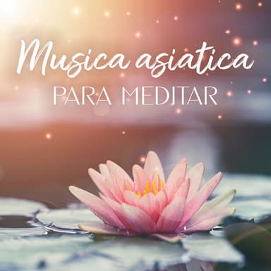 Musica asiatica para meditar (Zen giapponese e rilassamento guidato)