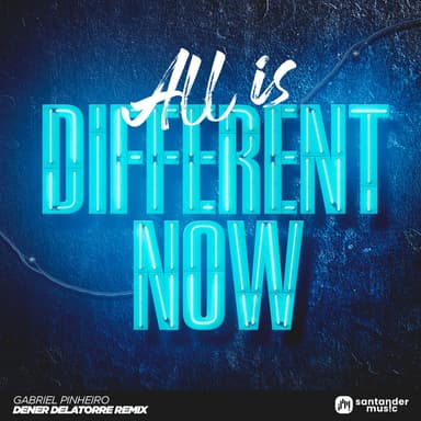 (All Is) Different Now (Dener Delatorre Remix)