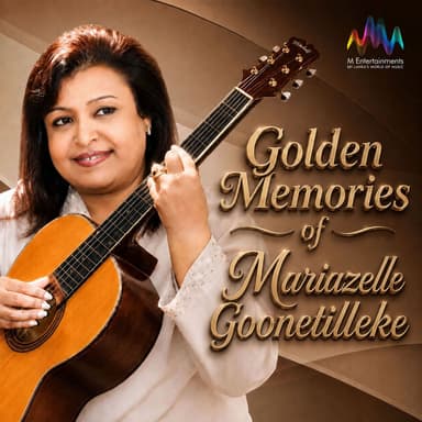Golden Memories of Mariazelle Goonetilleke