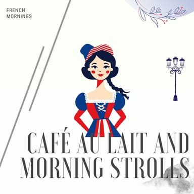 Café au Lait and Morning Strolls