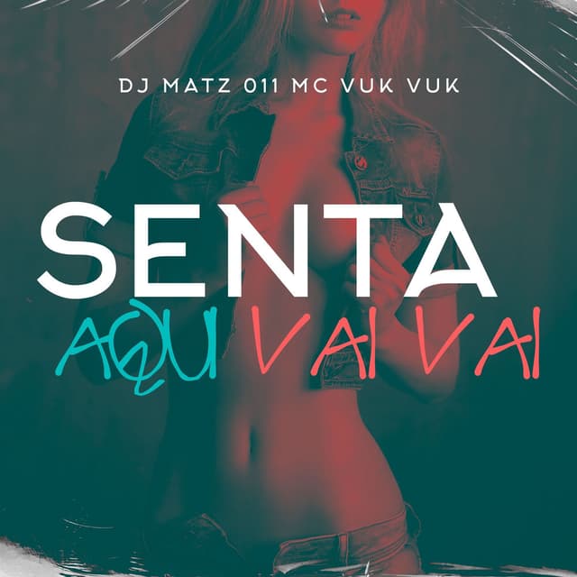 SENTA AQUI VAI VAI