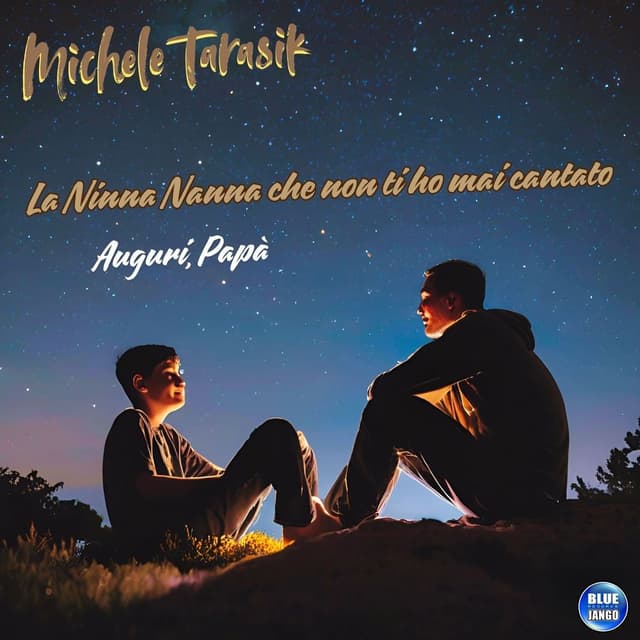 La Ninna Nanna che non ti ho mai cantato (Auguri, Papà)