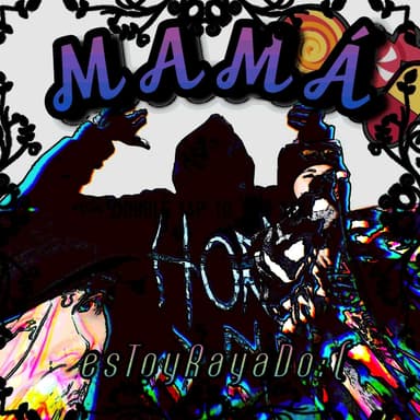 MAMÁ ESTOY RAYADO (feat. ILY plones & BV3NC3BV)