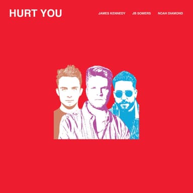 Hurt You (James Kennedy & Noah Diamond Remix)