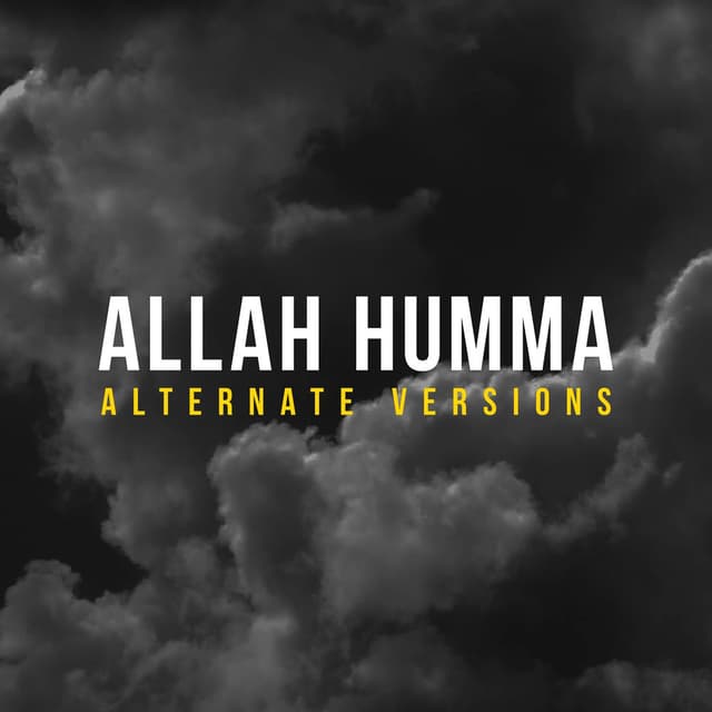 Allah Humma (Alternate Versions)