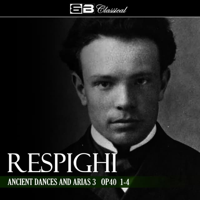 Respighi Ancient Dances and Arias 3 Op. 40 1-4