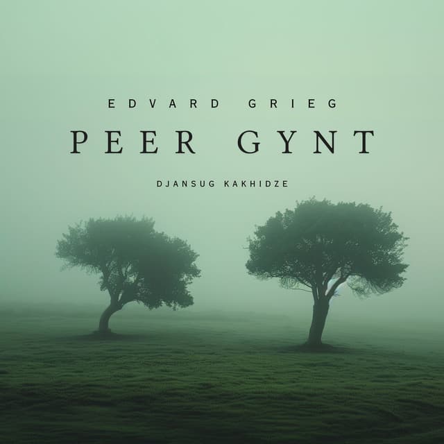 Edvard Grieg - Peer Gynt