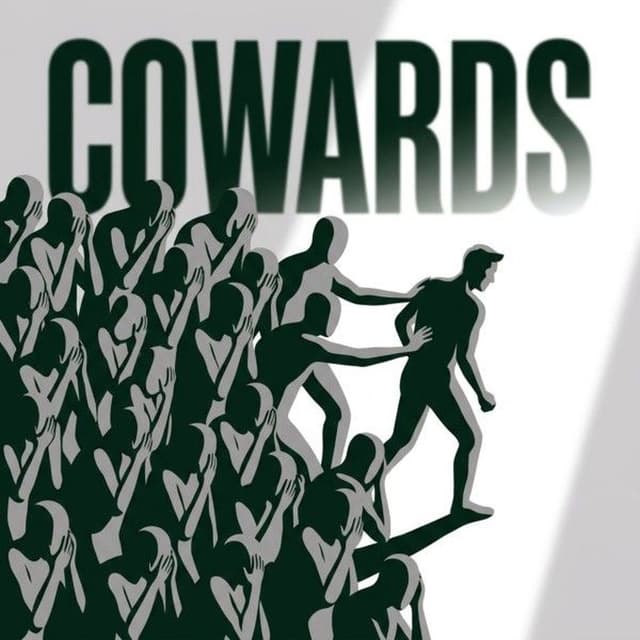 Cowards