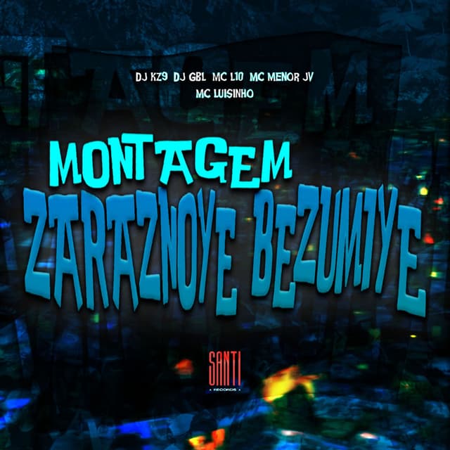 Montagem Zaraznoye Bezumiye