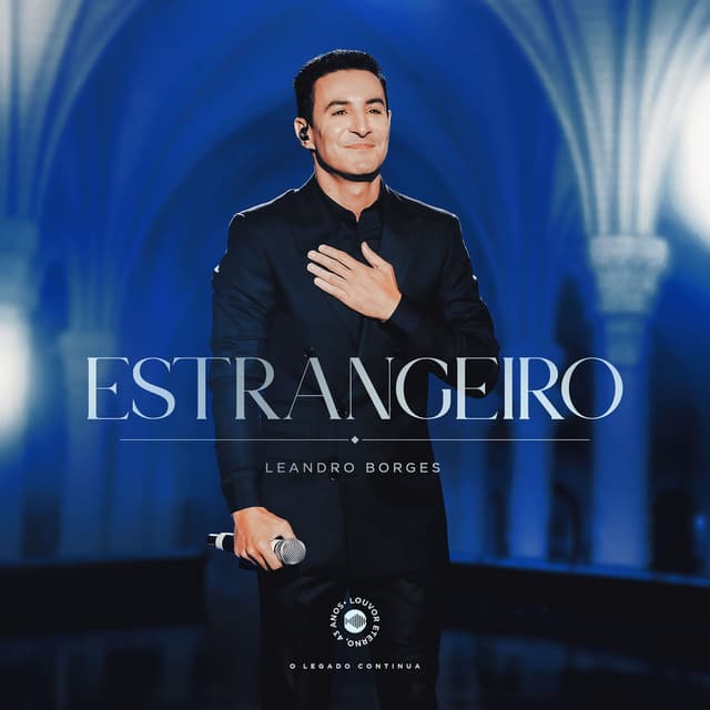 Estrangeiro (43 Anos Louvor Eterno) (Ao Vivo, Curitiba, Teatro Positivo, 2025)