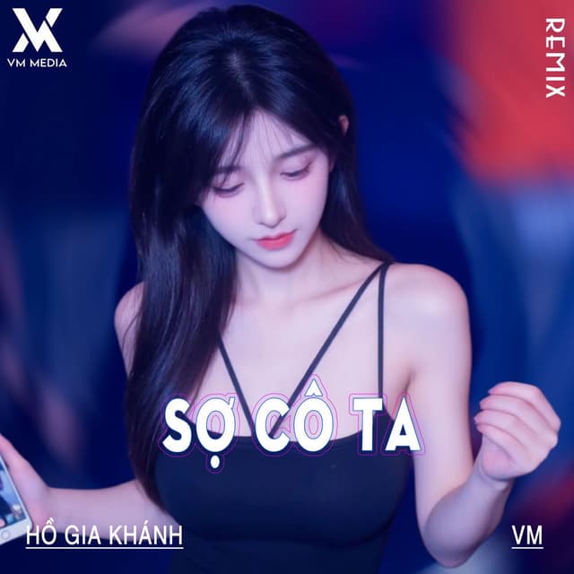 Sợ Cô Ta (Remix)