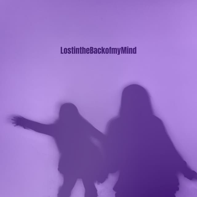 Lost In The Back Of My Mind