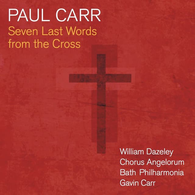 Carr: Seven Last Words from the Cross