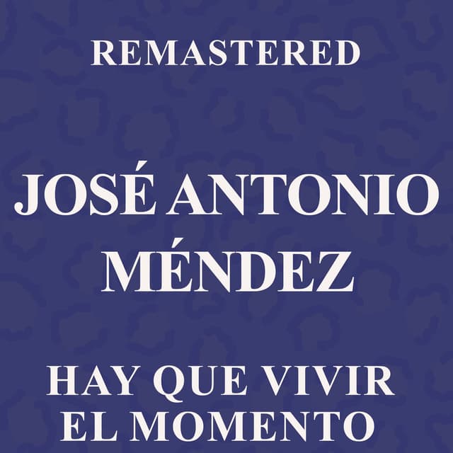 Hay que vivir el momento (Remastered)