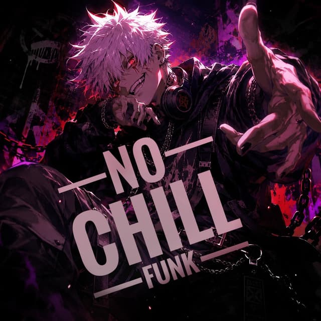 NO CHILL FUNK