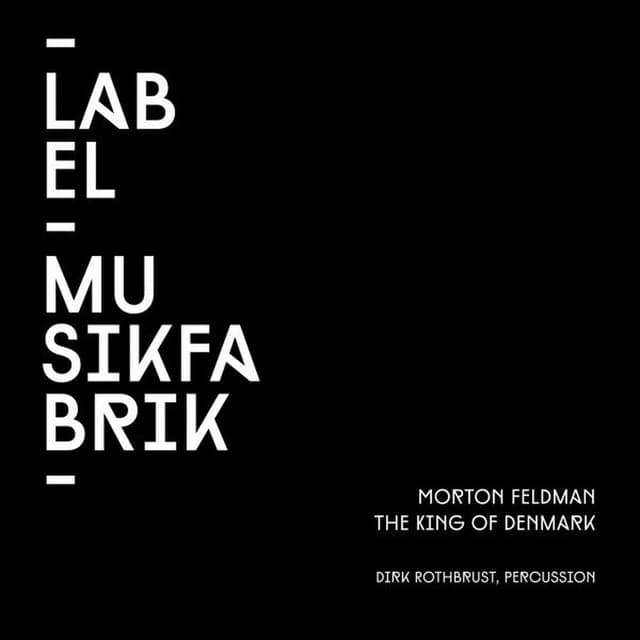 Feldman: The King of Denmark for Percussion