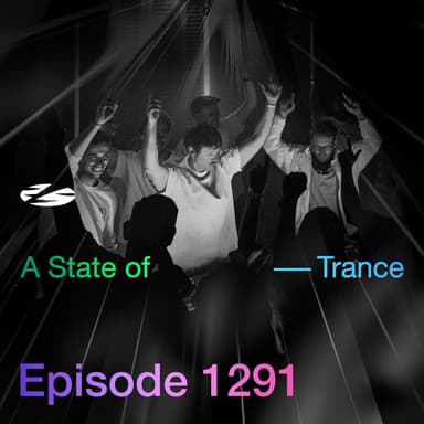 ASOT 1291 - A State of Trance Episode 1291