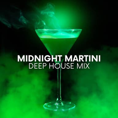 Midnight Martini: High-Energy Deep House Mix for Late-Night Club Vibes