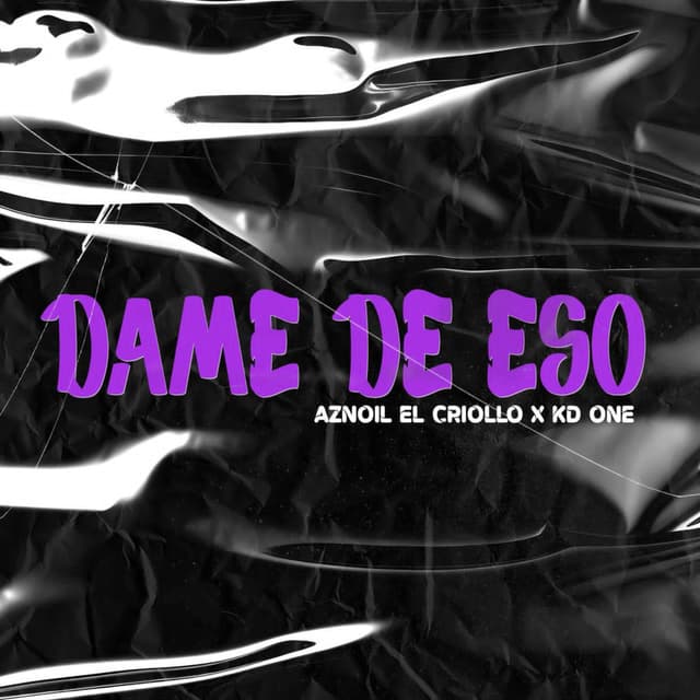 Dame de Eso
