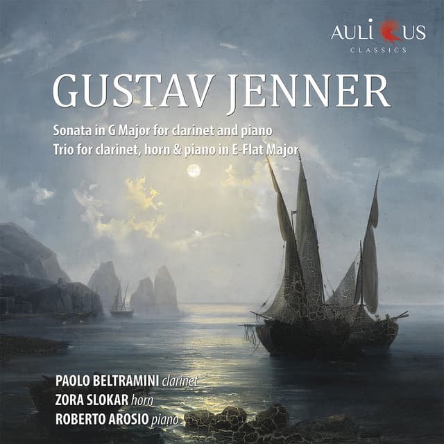 Gustav Jenner: Sonata in G Major for Clarinet and Piano & Trio for Clarinet, Horn & Piano in E-Flat Major